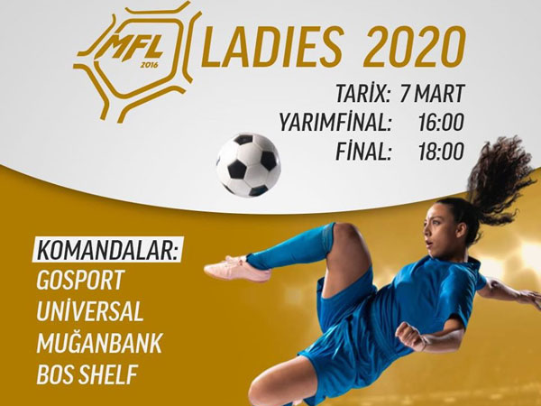 MFL Ladies 2020 turniri keçiriləcək