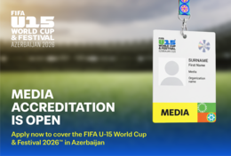 Media accreditation opens for the FIFA U-15 World Cup & Festival 2026 in Azerbaijan